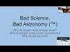 Bad Science, Bad Astronomy